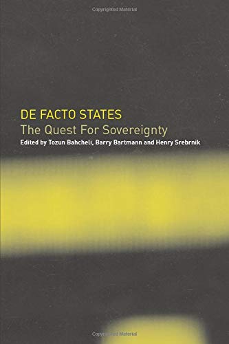 De Facto States: The Quest for Sovereignty