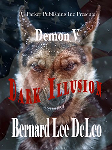 Demon (Book 5) Dark Illusion (Mike Rawlins and Demon the Dog) (English Edition)