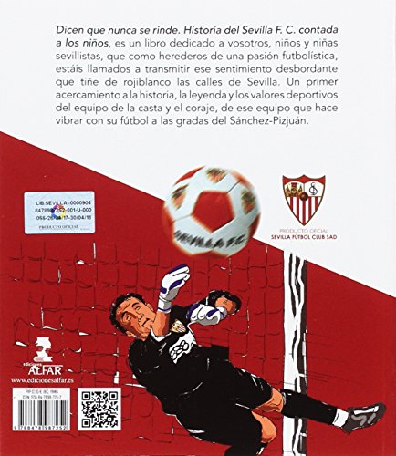 Dicen que nunca se rinde. Historia del Sevilla F. C. contada a los niños (Biblioteca Infantil y Juvenil)