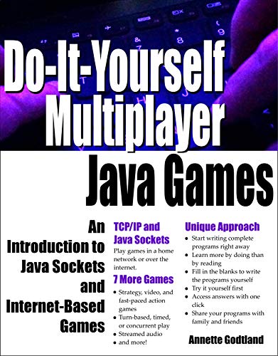 Do-It-Yourself Multiplayer Java Games: An Introduction to Java Sockets and Internet-Based Games (Do-It-Yourself Java Games Book 4) (English Edition)