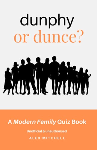 Dunphy or Dunce?: A Modern Family Quiz Book
