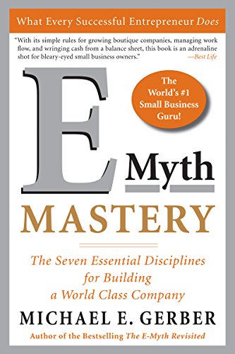 E-Myth Mastery: The Seven Essential Disciplines for Building a World Class Company (English Edition)