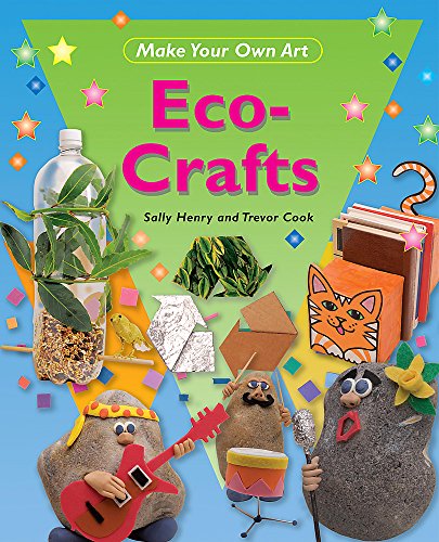 Eco Crafts (Make Your Own Art)
