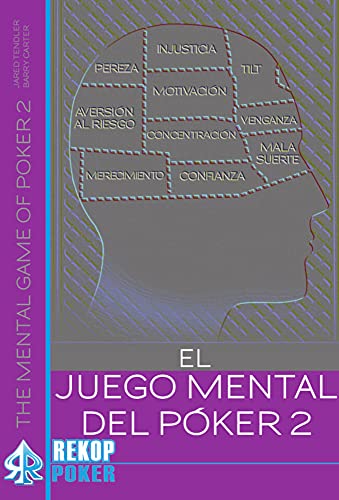El juego mental del póker. Volumen II.
