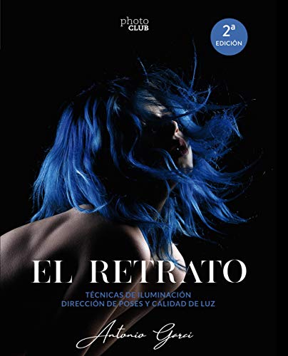 El retrato. Técnicas de iluminación: Dirección de poses y calidad de luz (PHOTOCLUB)