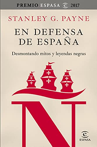 En defensa de España: desmontando mitos y leyendas negras (Fuera de colección)