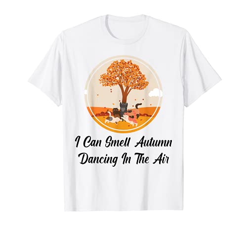 Fall - I Can Smell Autumn Dancing In The Air - Cat - Cute Camiseta