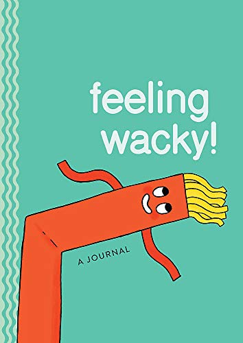 Feeling Wacky!: The Wacky Waving Inflatable Tube Guy Journal