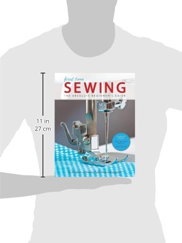 First Time Sewing: The Absolute Beginner's Guide: Learn By Doing - Step-by-Step Basics and Easy Projects (1)