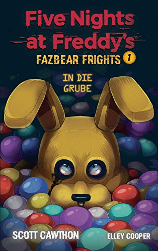 Five Nights at Freddy's: Fazbear Frights 1 - In die Grube (German Edition)