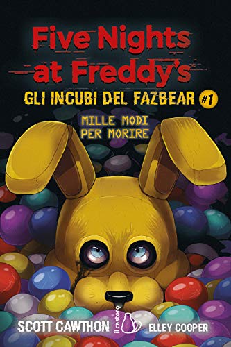 Five Nights at Freddy's. Gli incubi del Fazbear - Mille modi per morire (Italian Edition)