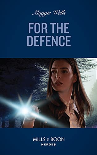 For The Defense (Mills & Boon Heroes) (A Raising the Bar Brief, Book 2) (English Edition)