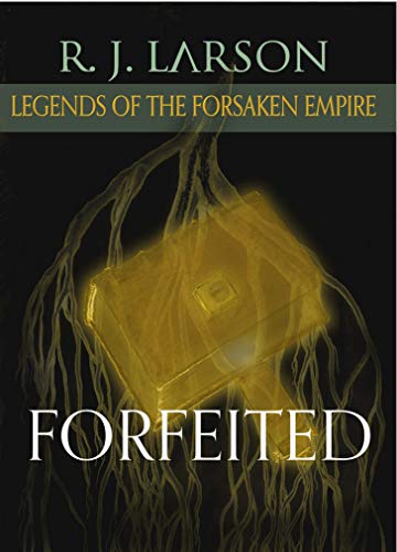Forfeited (Legends of the Forsaken Empire Book 2) (English Edition)