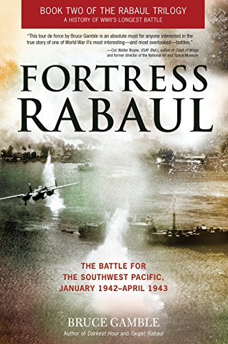 Fortress Rabaul: The Battle for the Southwest Pacific, January 1942-April 1943 (English Edition)