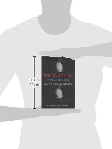 Foucault Live: Collected Interviews, 1961-1984 (Semiotext(e) / Foreign Agents)