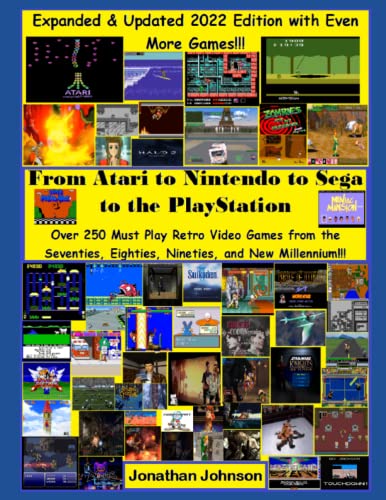 From Atari to Nintendo to Sega to the PlayStation Black and White 2022 Edition: Over 250 Must Play Retro Video Games From the Seventies, Eighties, Nineties, and New Millennium