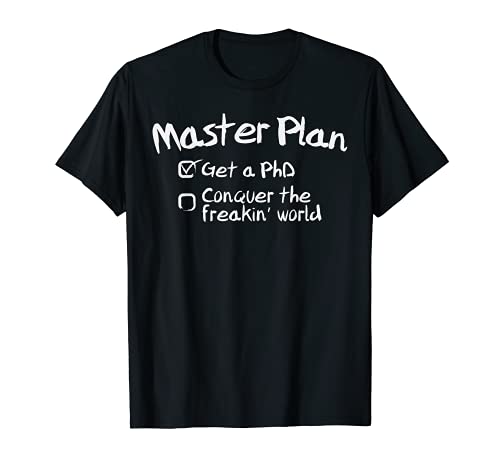 Funny Phd Shirt Master Doctorate Graduation Gifts Student Camiseta