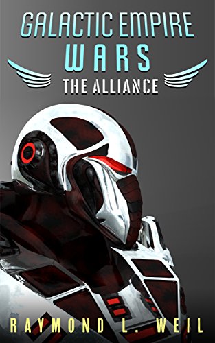 Galactic Empire Wars: The Alliance (The Galactic Empire Wars Book 4) (English Edition)