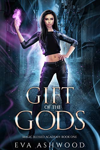 Gift of the Gods: A Reverse Harem Paranormal Romance (Magic Blessed Academy Book 1) (English Edition)