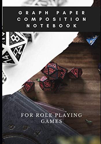 Graph Paper Composition Notebook for Role Playing Games: Blank Quad Rule RPG Grid Paper for Dungeon Map RPG and DnD Games (Game Master Pack: How to be a good Dungeon Master)