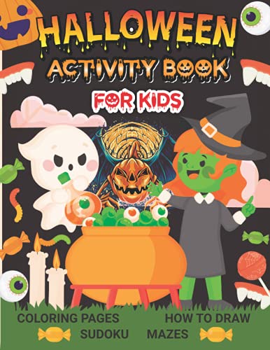 Halloween activity Book For Kids: Spooky Cute Halloween Coloring Book for Kids All Ages, Toddlers, Preschoolers and Elementary School (Halloween Books for Kids)