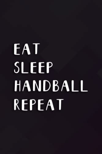 Handball Art Eat Sleep Repeat Saying Gift Funny Vintage Art Notebook Planner: Handball, ,College,Monthly,Money,To Do List,Planning,PocketPlanner,Cute,Stylish Paperback,Do It All