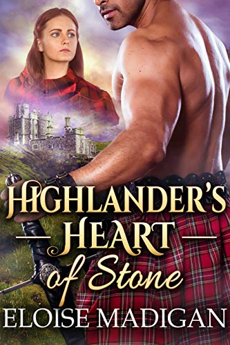 Highlander's Heart of Stone: A Steamy Scottish Historical Romance Novel (English Edition)