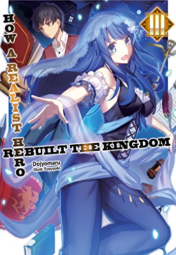 How a Realist Hero Rebuilt the Kingdom: Volume 3 (English Edition)