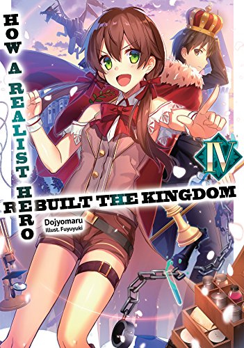 How a Realist Hero Rebuilt the Kingdom: Volume 4 (English Edition)