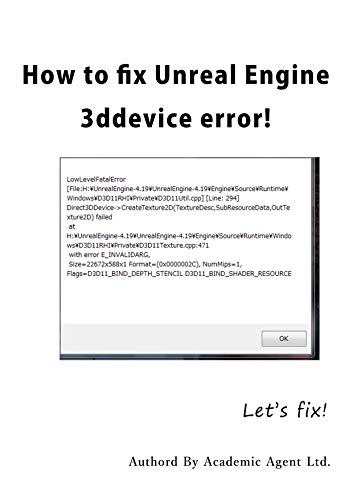 How to fix Unreal Engine 3ddevice error!: For steam gamers (English Edition)