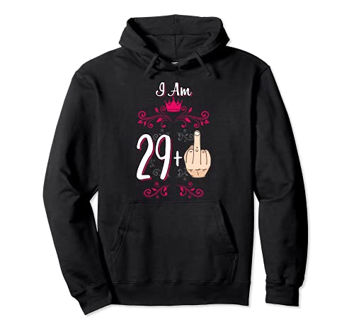 I Am 29 Plus dedo medio 30th Birthday 30 Years Old Queen Sudadera con Capucha