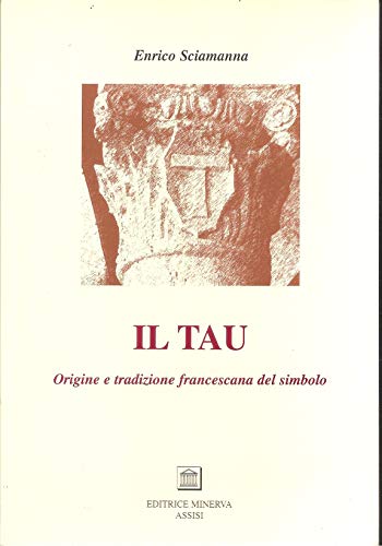 Il Tau origine e tradizione francescana del simbolo