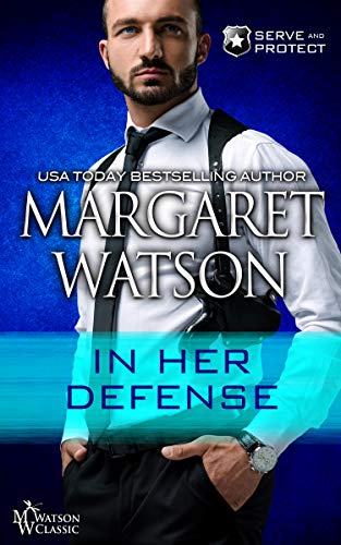 In Her Defense (Serve and Protect Book 1) (English Edition)