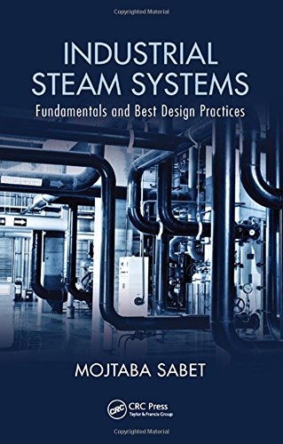 Industrial Steam Systems: Fundamentals and Best Design Practices