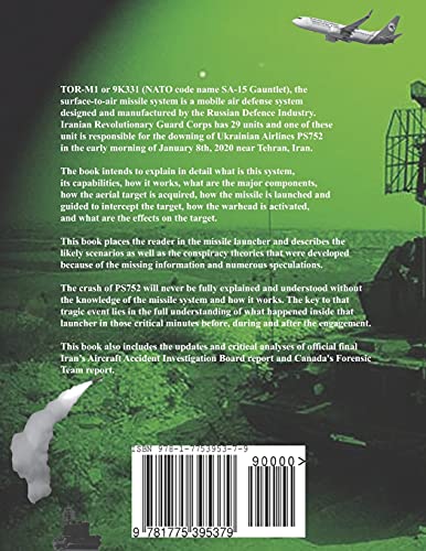 JETLINER DOWN: TOR-M1 MISSILE SYSTEM WHICH DOWNED UKRAINIAN FLIGHT PS752: The first book in the English language about missile system TOR-M1 which ... Airline flight PS752 (Modern Warfare)