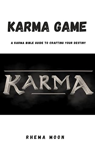 Karma Game: A Karma Bible Guide to Crafting Your Destiny (English Edition)