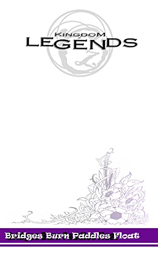 Kingdom of Legends: Bridges Burn Paddles Float (English Edition)