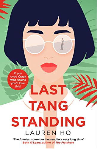Last Tang Standing: The most hilarious, feel-good debut romcom you’ll read all year! (English Edition)