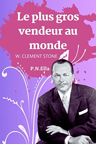 Le plus gros vendeur au monde (French Edition)