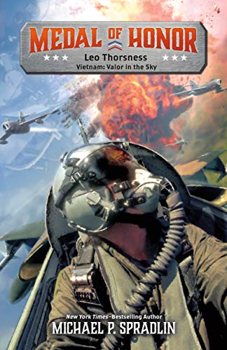 Leo Thorsness: Vietnam: Valor in the Sky: 3 (Medal of Honor)