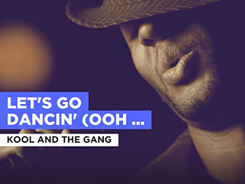 Let's Go Dancin' (Ooh La, La, La) al estilo de Kool And The Gang