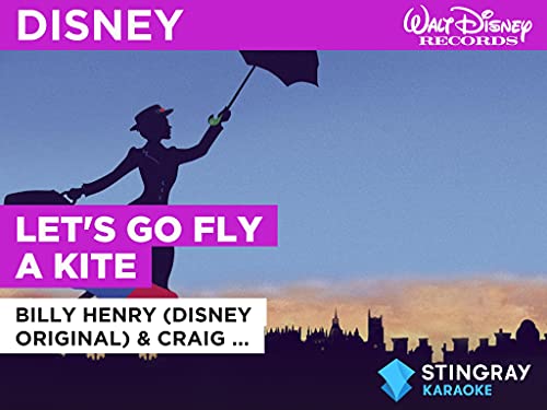 Let's Go Fly A Kite in the Style of Billy Henry (Disney Original) & Craig Toungate (Disney Original)