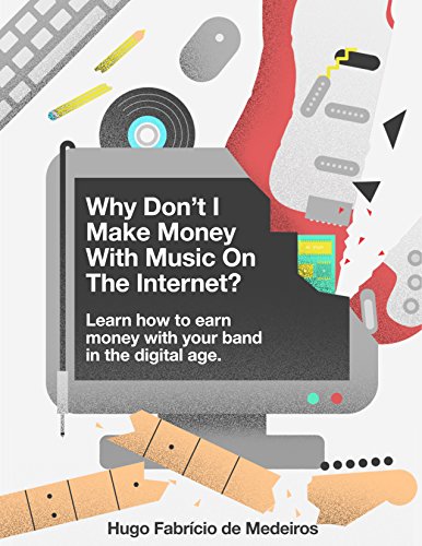 Make money with music online. Why don’t I make money with music on the internet?: Learn how to earn money with your band in the digital age. (How to make ... on the internet. Book 1) (English Edition)