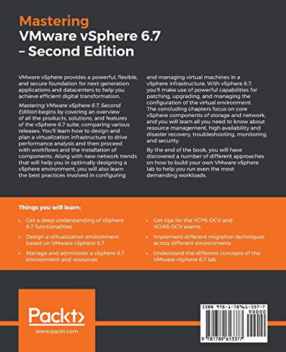 Mastering VMware vSphere 6.7: Effectively deploy, manage, and monitor your virtual datacenter with VMware vSphere 6.7, 2nd Edition