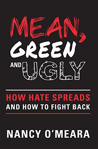 Mean, Green and Ugly: How Hate Spreads and How to Fight Back (English Edition)