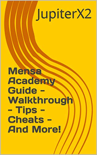 Mensa Academy Guide - Walkthrough - Tips - Cheats - And More! (English Edition)