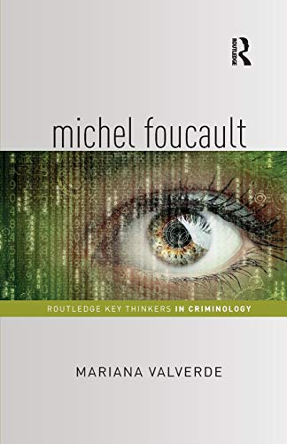 Michel Foucault (Routledge Key Thinkers in Criminology)