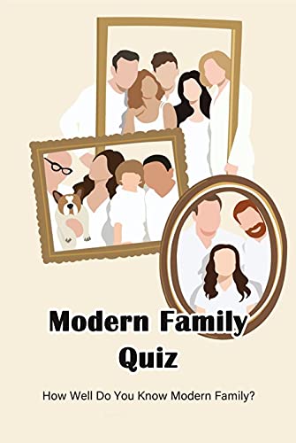 Modern Family Quiz: How Well Do You Know Modern Family? (English Edition)