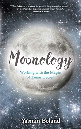 Moonology: Working with the Magic of Lunar Cycles (English Edition)