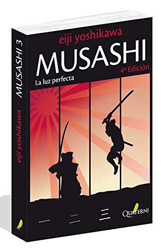 Musashi 3 La Luz Perfecta 2ｦed (NOVELA HISTORICA Y AVENTURAS)